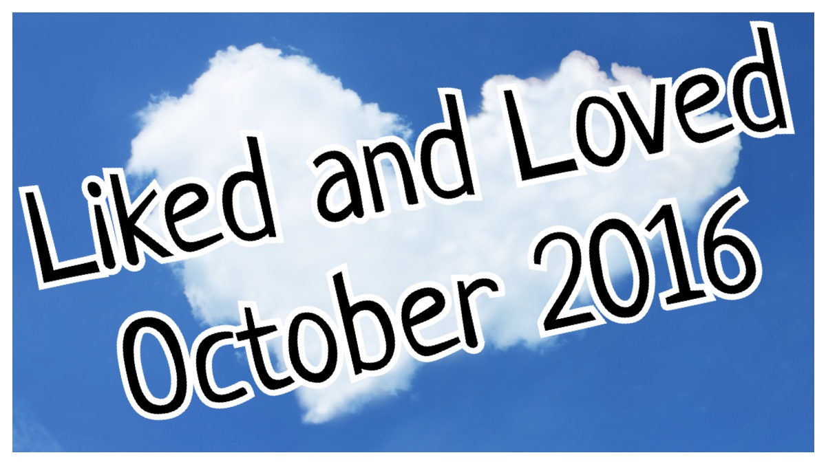 Liked And Loved October