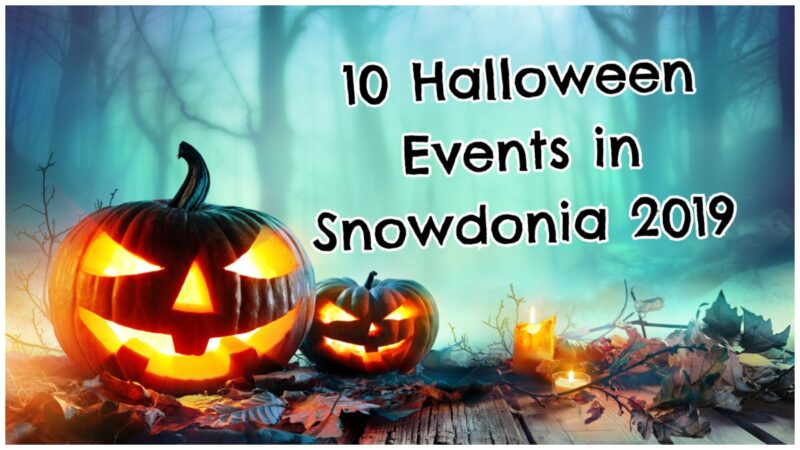 10 Halloween Events in Snowdonia 2019 - Becster.com
